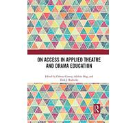 On Access In Applied Theatre And Drama Education