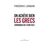 On Achève Bien Les Grecs - Chroniques De LEuro 2015