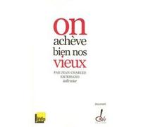 On achève bien nos vieux Jean-Charles Escribano (Auteur)