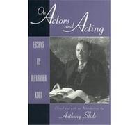 On Actors and Acting, The Scarecrow Filmmakers Series Alexander Knox, Anthony Slide (Auteur)