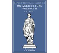 On Agriculture Volume II: Latin and English Parallel Translation (Hopkins Classical Collection)