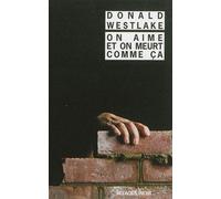 On aime et on meurt comme ça - Donald Westlake - Rivages - Poche - Roman
