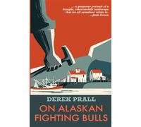 On Alaskan Fighting Bulls - Derek Prall - Madville Publishing - ebook (ePub) - Livre