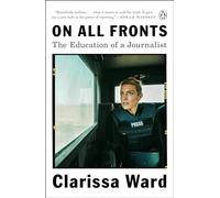 Clarissa Ward On All Fronts (Poche)