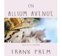 On Allium Avenue: Bugs in the Backyard