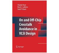 On And Off-Chip Crosstalk Avoidance In Vlsi Design