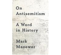 On Antisemitism A Word in History - Mark Mazower - Penguin Press - ebook (ePub) - Livre