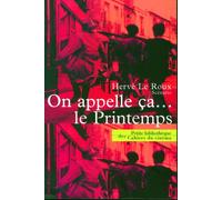 On Appelle Ca... le Printemps - Hervé Le Roux - Cahiers Du Cinema - broché - Récit