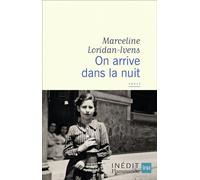 On arrive dans la nuit - Marceline Loridan Ivens - Flammarion - broché - Essai