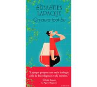 Sébastien Lapaque – On aura tout bu – Témoignage – Broché