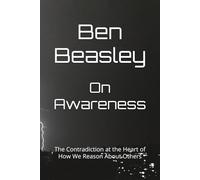 On Awareness: The Contradiction at the Heart of How We Reason About Others