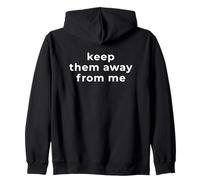 (ON BACK) Keep Them Away From Me Text Keep Them Away From Me Sweat à Capuche