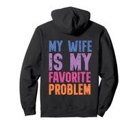 on Back My Wife is My Favorite Problem Retro Humor Sweat à Capuche