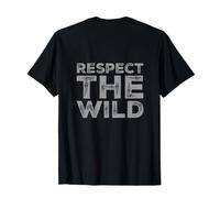 on Back Respect The Wild Love Wild Life - Citations Eco Warrior T-Shirt