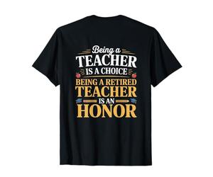 on Back Txt Fun Teachers Être Enseignant à la Retraite est Un Honneur T-Shirt