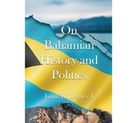 On Bahamian History & Politics