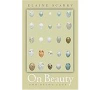 Elaine Scarry – On Beauty and Being Just – Poche