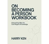On Becoming A Person Workbook: Interesting Way for Carl Rogers Knowledge