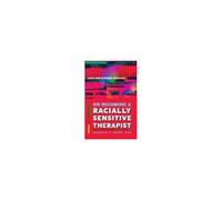 On Becoming A Racially Sensitive Therapist