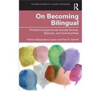 On Becoming Bilingual by Garrett & Paul B. Temple University & USA Garrett Paul B. Temple University USA (Auteur)
