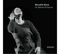 Meredith Monk and Vocal Ensemble – On Behalf of Nature – CD