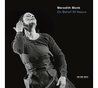Meredith Monk and Vocal Ensemble On Behalf of Nature (CD) Album