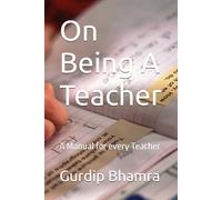 On Being A Teacher: A Manual for every Teacher