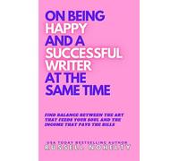 On Being Happy and a Successful Writer at the Same Time - Russell Nohelty - Wannabe Press - ebook (ePub) - Livre