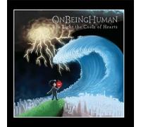 On Being Human - To Light the Coals of Hearts