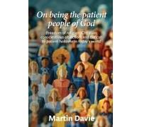 On Being The Patient People Of God