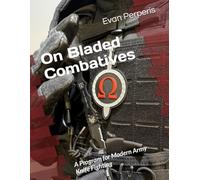 On Bladed Combatives: A Program for Modern Army Knife Fighting