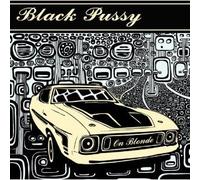Black Pussy - on Blonde [Import]