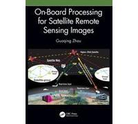 On-Board Processing For Satellite Remote Sensing Images