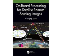On-board Processing for Satellite Remote Sensing Images
