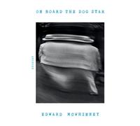 On Board the Dog Star - Edward Mcwhinney - A Public Space - ebook (ePub) - Livre