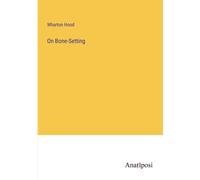 On Bone-Setting