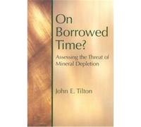 On Borrowed Time? John E. Tilton (Auteur)