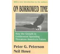 On Borrowed Time Neil Howe, Peter G. Peterson (Auteur)