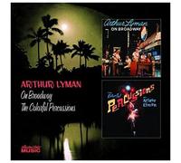 On Broadway/The Colorful Percussions Of Arthur Lyman
