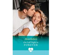 On-Call Night To Forever - Alison Roberts - Mills & Boon - ebook (ePub) - Livre