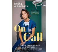 On Call: Stories from My Life As a Surgeon, a Daughter and a Mother