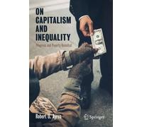 On Capitalism And Inequality : Progress And Poverty Revisited