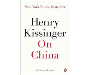 [On China] [By: Kissinger, Henry] [April, 2012]
