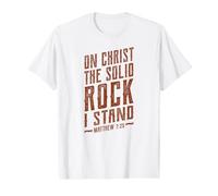 on Christ The Solid Rock I Stand - Matthieu 7:25 Verse biblique T-Shirt Graphique avec Valeur