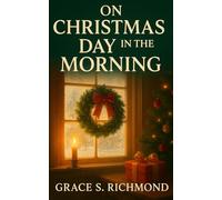 On Christmas Day in the Morning