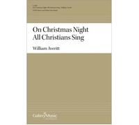 On Christmas Night All Christians Sing / Choral Score
