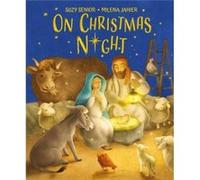On Christmas Night by Suzy Senior Suzy Senior (Auteur)