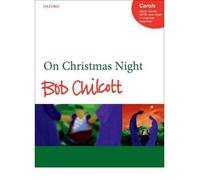 [(On Christmas Night: Vocal Score)] [Author: Bob Chilcott] published on (May, 2011)