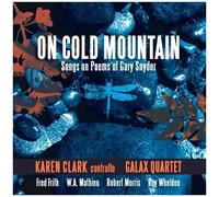 On Cold Mountain: Songs On Poems Of Gary Snyder