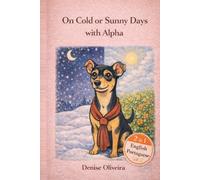 On Cold or Sunny Days with Alpha: Bilingual Children’s Bedtime Story in English & Portuguese (Ages 3-8)